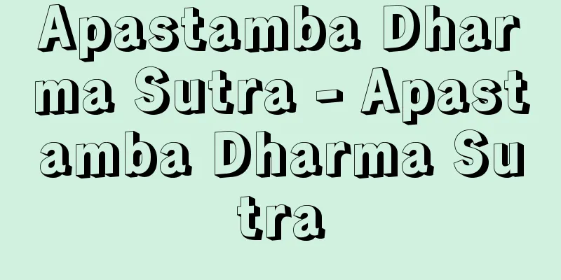 Apastamba Dharma Sutra - Apastamba Dharma Sutra