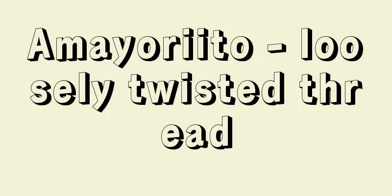 Amayoriito - loosely twisted thread