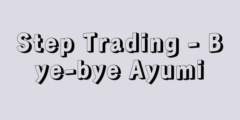 Step Trading - Bye-bye Ayumi