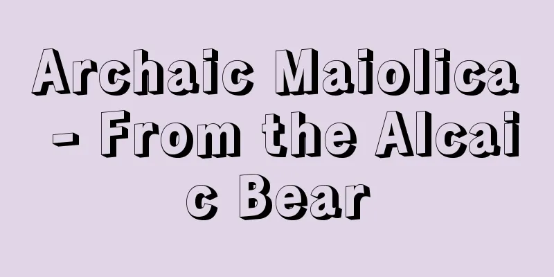 Archaic Maiolica - From the Alcaic Bear