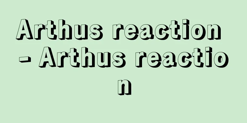 Arthus reaction - Arthus reaction