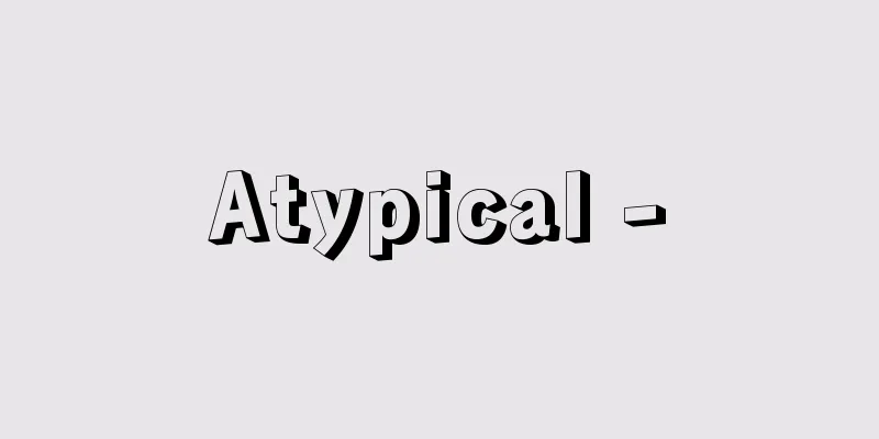 Atypical -