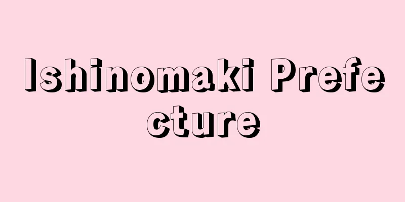 Ishinomaki Prefecture