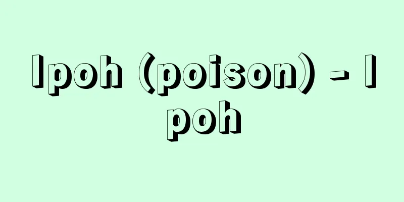 Ipoh (poison) - Ipoh