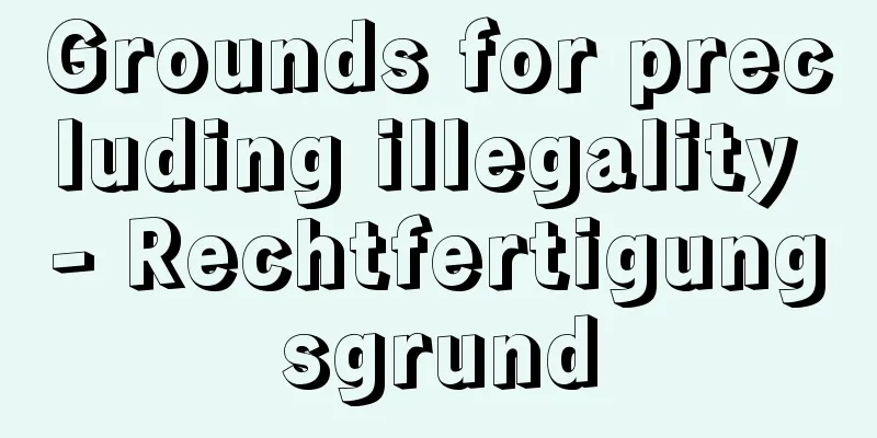 Grounds for precluding illegality - Rechtfertigungsgrund