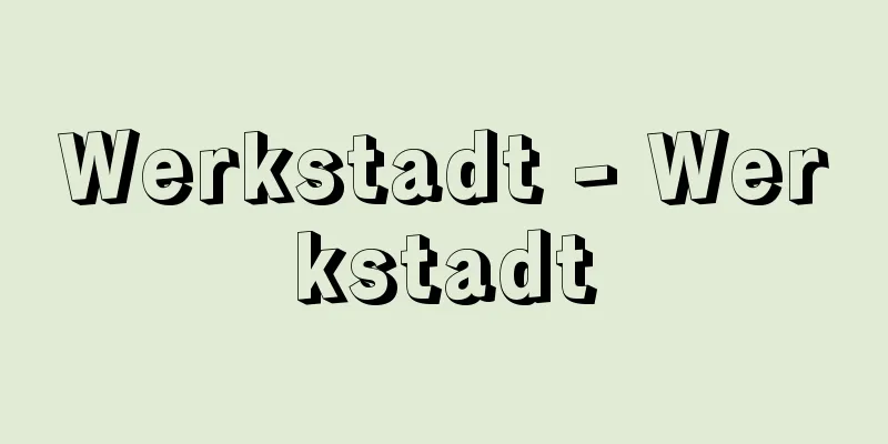 Werkstadt - Werkstadt
