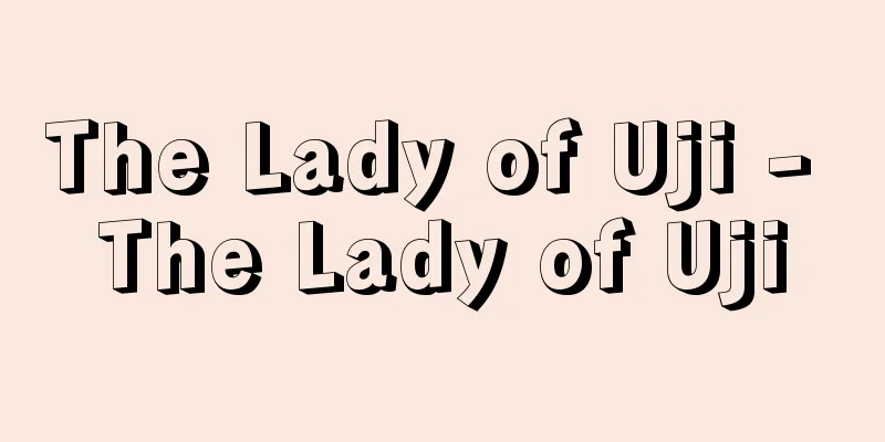 The Lady of Uji - The Lady of Uji