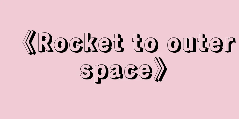 《Rocket to outer space》