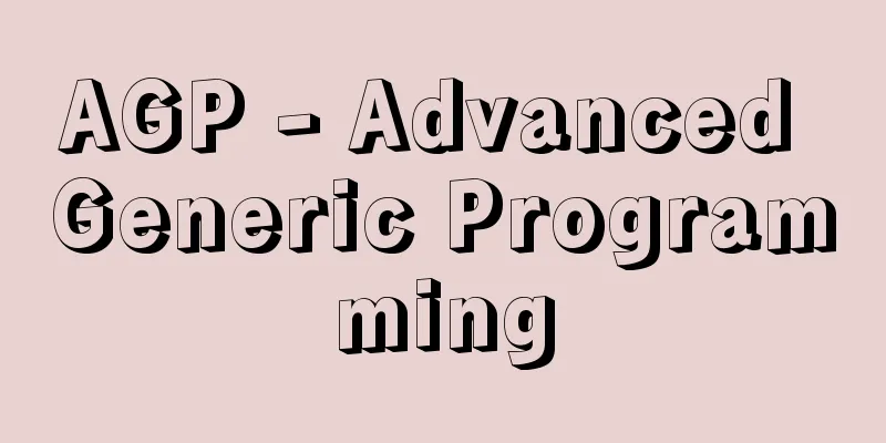 AGP - Advanced Generic Programming