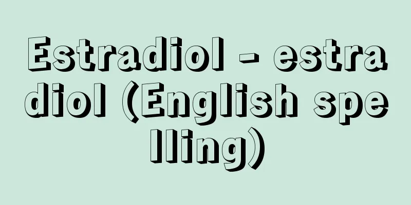 Estradiol - estradiol (English spelling)