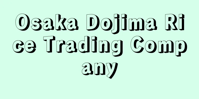 Osaka Dojima Rice Trading Company