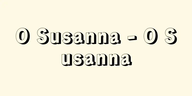 O Susanna - O Susanna