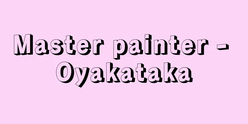 Master painter - Oyakataka