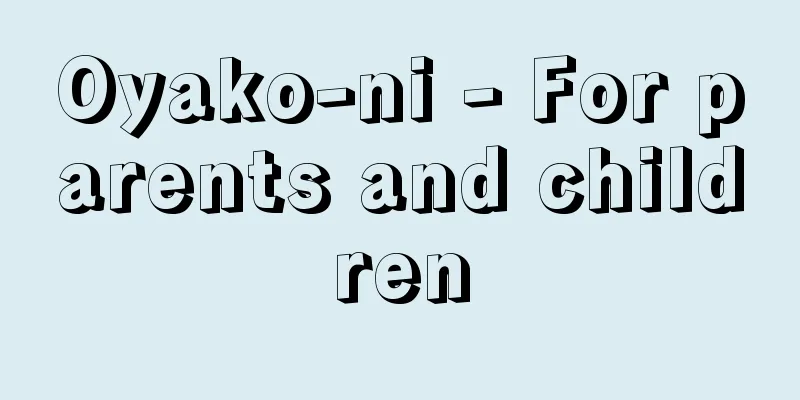 Oyako-ni - For parents and children
