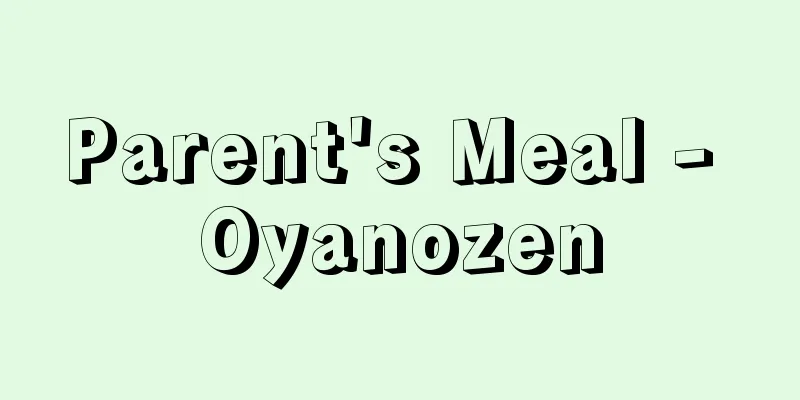 Parent's Meal - Oyanozen