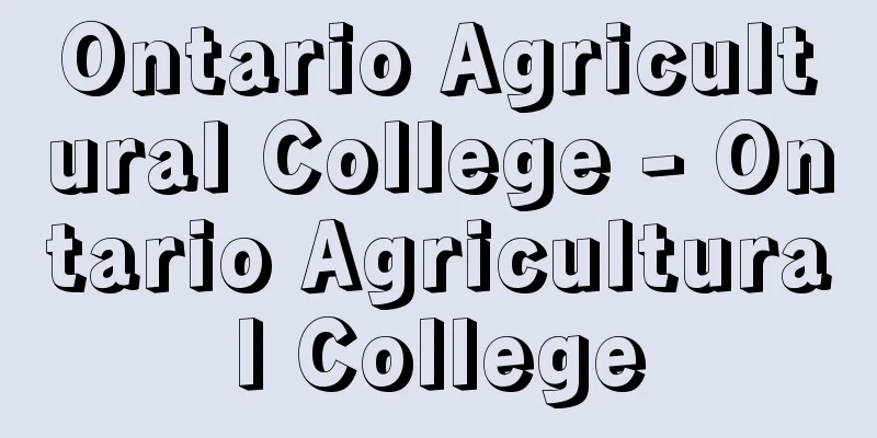 Ontario Agricultural College - Ontario Agricultural College