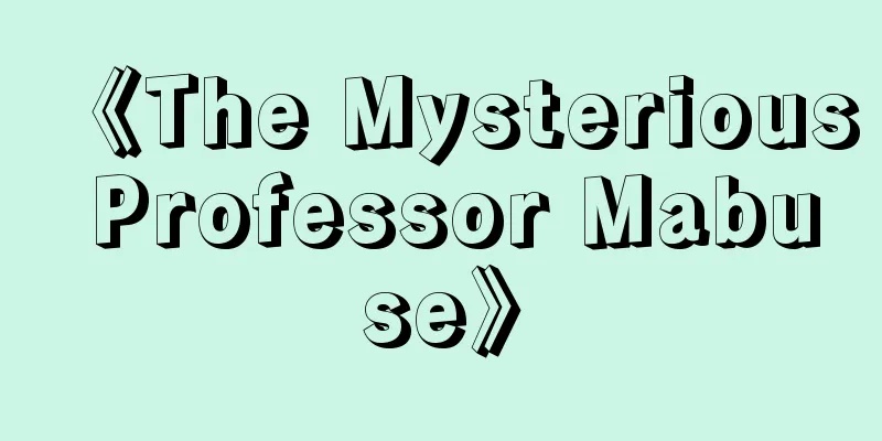 《The Mysterious Professor Mabuse》