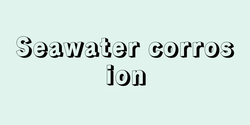 Seawater corrosion