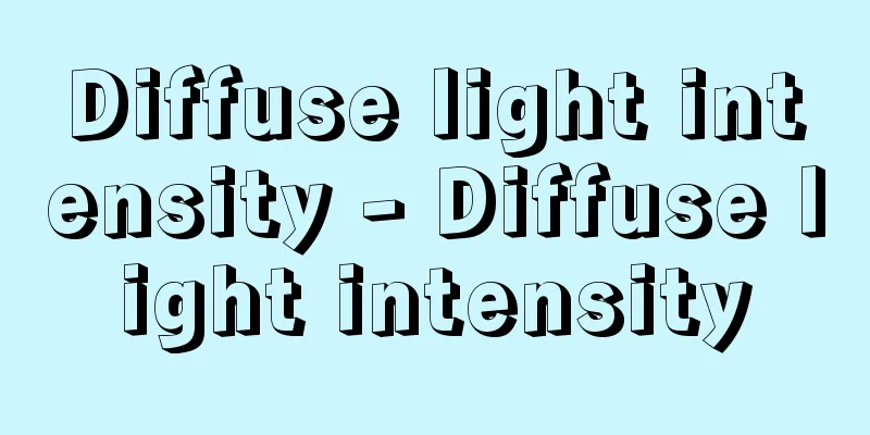 Diffuse light intensity - Diffuse light intensity