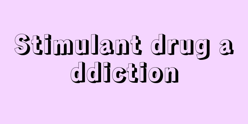 Stimulant drug addiction