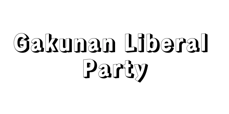 Gakunan Liberal Party