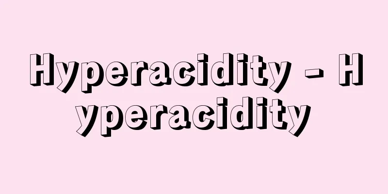 Hyperacidity - Hyperacidity