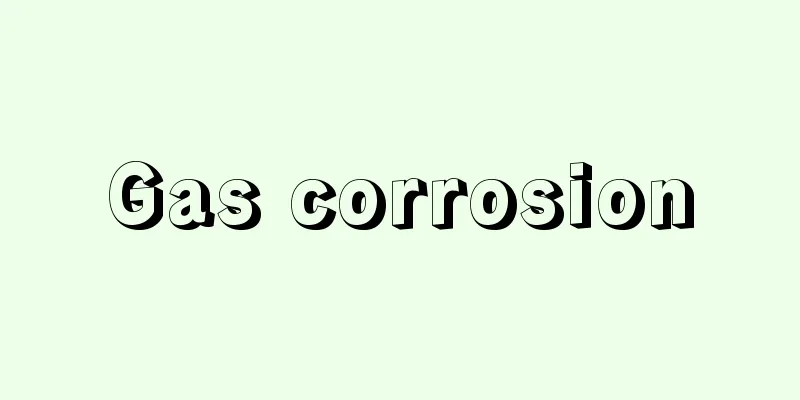 Gas corrosion