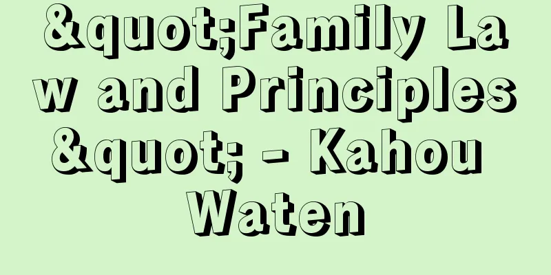 "Family Law and Principles" - Kahou Waten