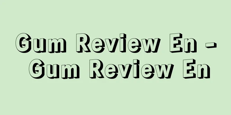 Gum Review En - Gum Review En