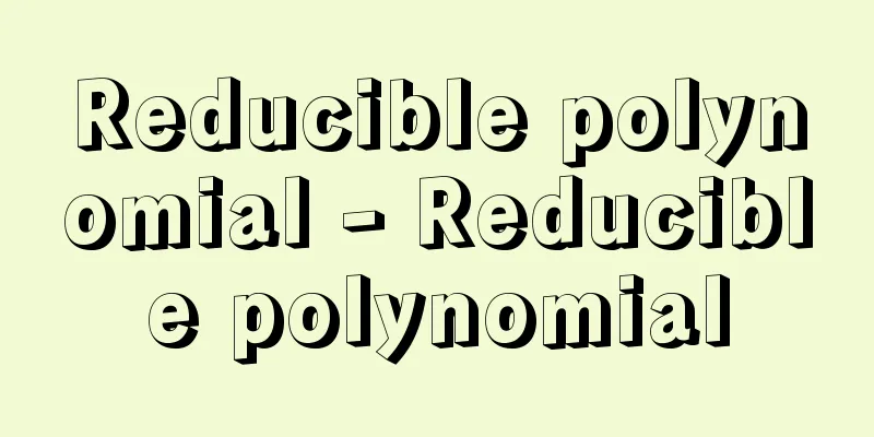 Reducible polynomial - Reducible polynomial