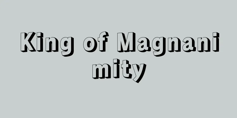 King of Magnanimity