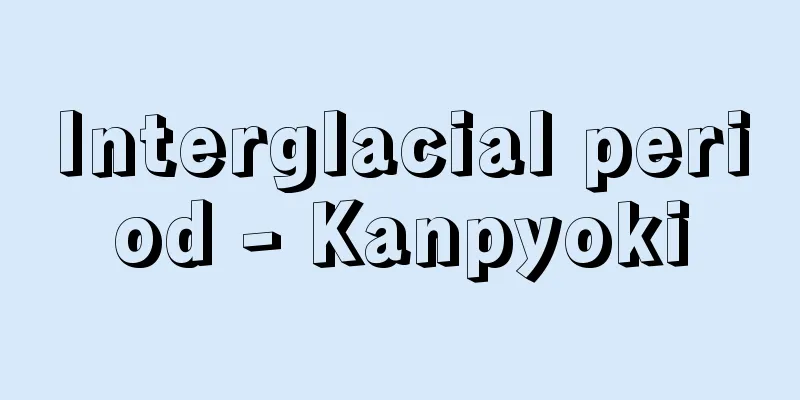 Interglacial period - Kanpyoki