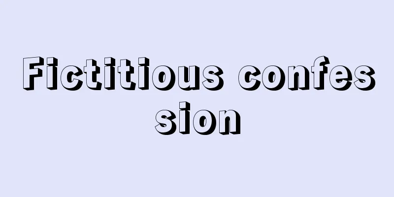 Fictitious confession