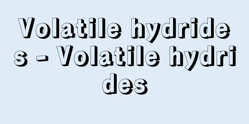 Volatile hydrides - Volatile hydrides