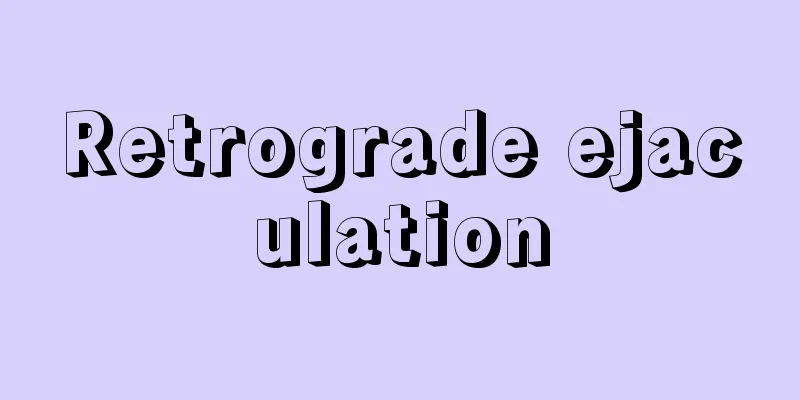Retrograde ejaculation