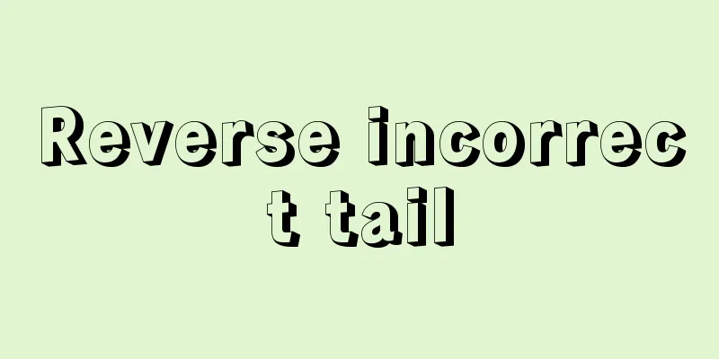 Reverse incorrect tail