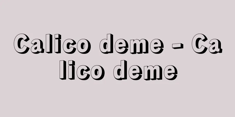 Calico deme - Calico deme