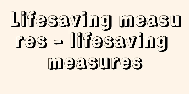 Lifesaving measures - lifesaving measures