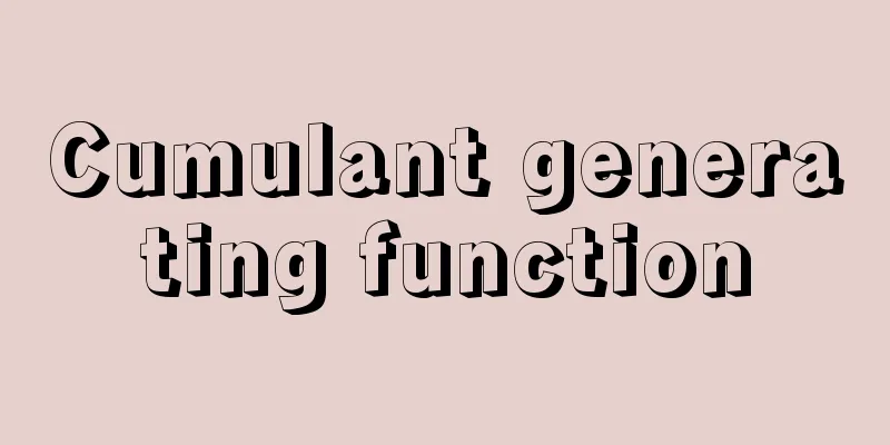 Cumulant generating function