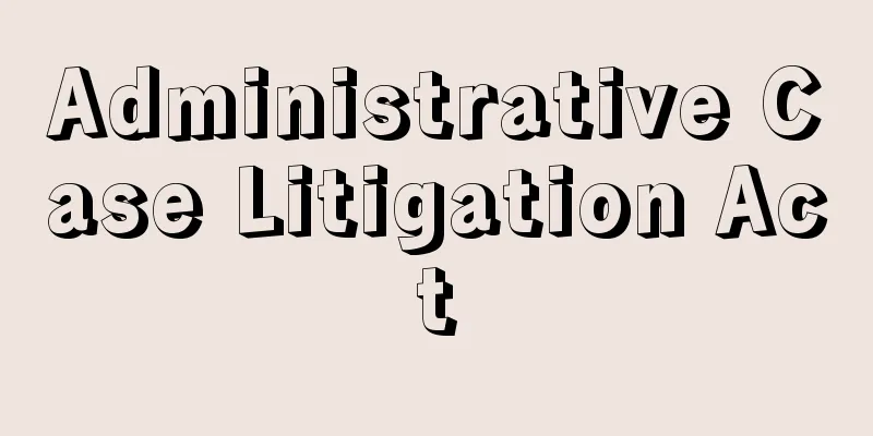 Administrative Case Litigation Act