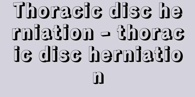 Thoracic disc herniation - thoracic disc herniation