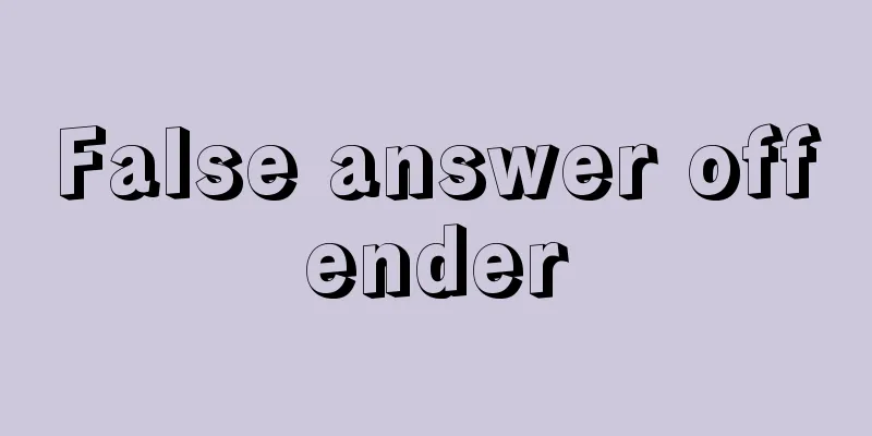 False answer offender