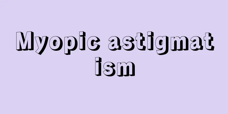 Myopic astigmatism