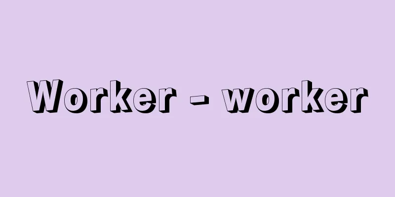 Worker - worker