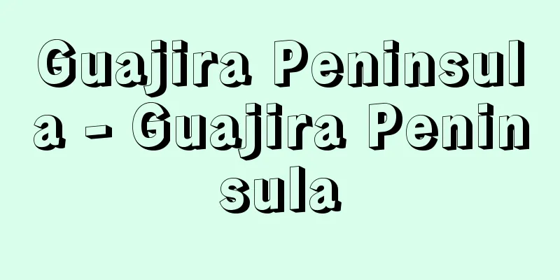 Guajira Peninsula - Guajira Peninsula